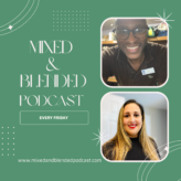 Mixed & Blended Podcast